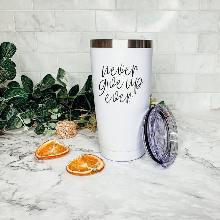Never Give Up Travel Mugs With Funny Sayings, Stainless Steel Tumblers Lid