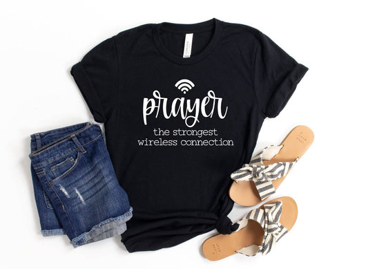Prayer The Strongest Wireless Connection T-shirt